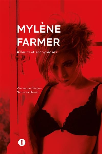 Mylène Farmer Ailleurs et ecchymoses
