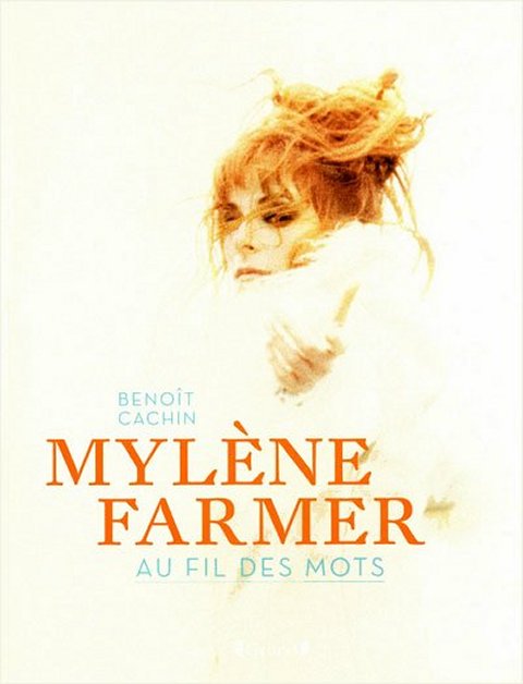 Mylène Farmer Au fil des mots